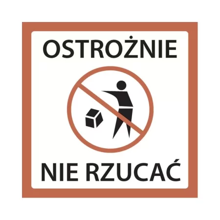 ETYKIET 100x100mm OSTROŻNIE NIE RZUCAĆ 100szt